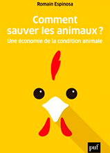 Comment sauver les animaux? : Une économie de la condition animal