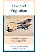Law and Veganism. International Perspectives on the Human Right to Freedom of Conscience